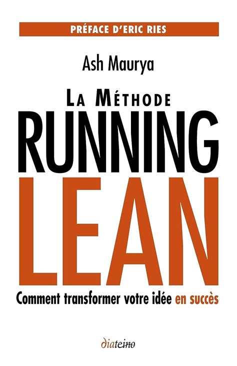 La méthode Running Lean : Transformer votre idée en succès